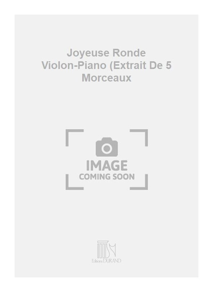 Joyeuse Ronde Violon-Piano (Extrait De 5 Morceaux